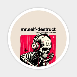 Mr. Self-Destruct Magnet
